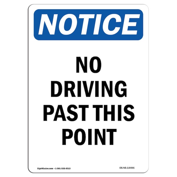 Safety Sign, OSHA Notice, 24" Height, Aluminum, No Driving Past This Point Sign, Portrait